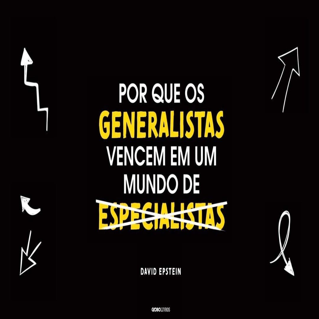 Lições do livro Por que os generalistas vencem em um mundo de especialistas