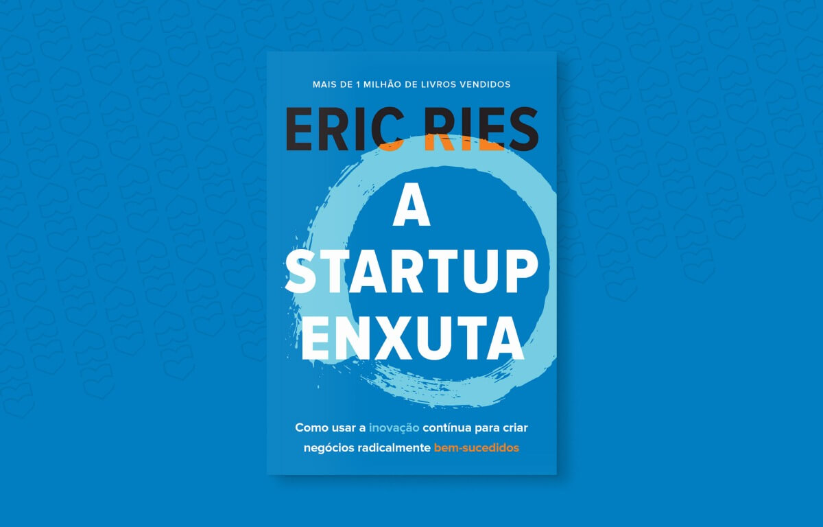 Lições do livro A Startup Enxuta